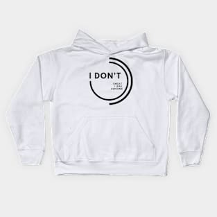 I don't sweat I leak awesome gym bodybuilding motivation Kids Hoodie